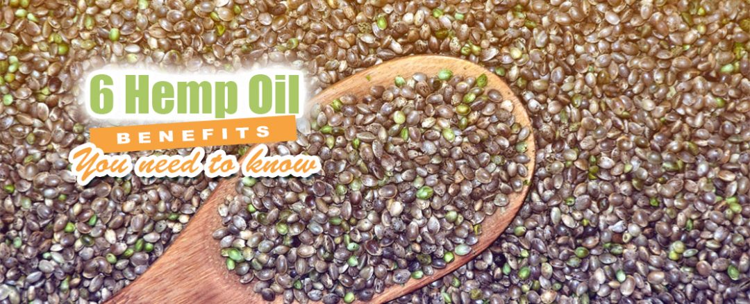 6 Hemp Oil Benefits You Need To Know